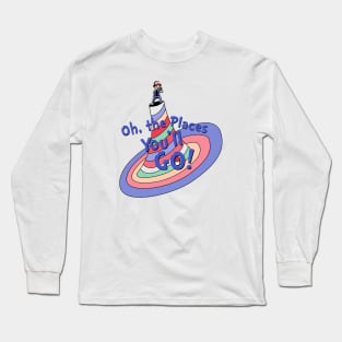 Oh The Places You'll GO! Long Sleeve T-Shirt